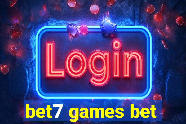 bet7 games bet