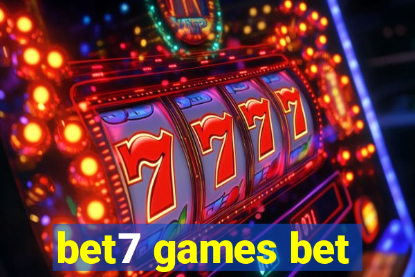 bet7 games bet