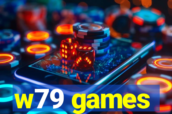 w79 games