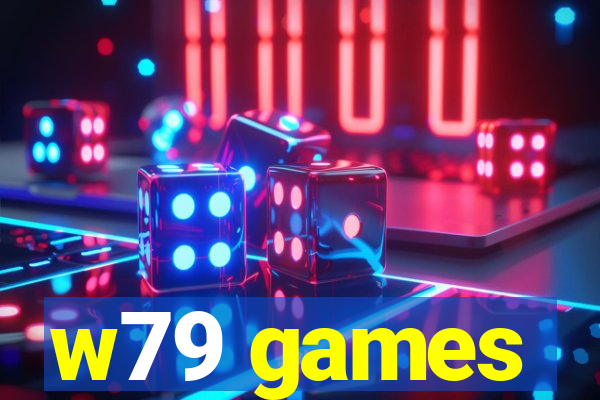 w79 games