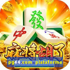 pg44.com plataforma de jogos