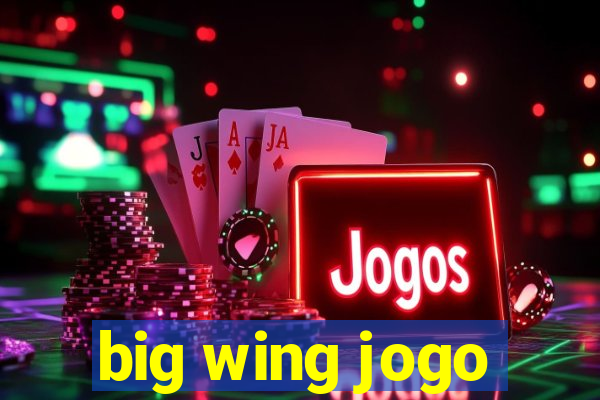 big wing jogo