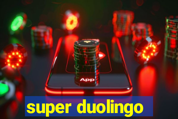 super duolingo