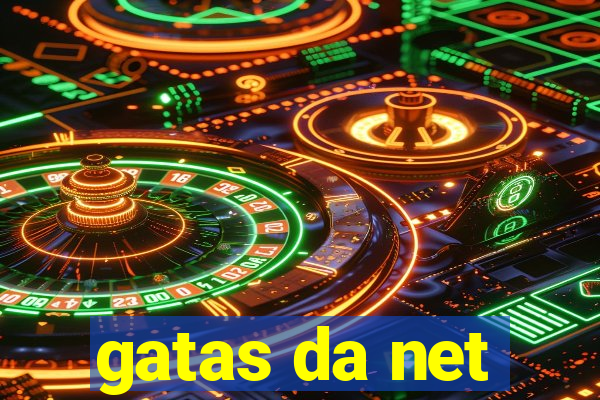 gatas da net