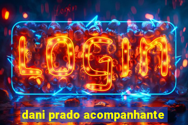 dani prado acompanhante