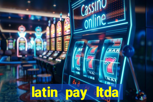 latin pay ltda jogos online