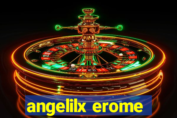angelilx erome