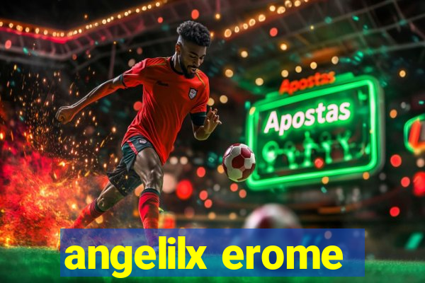 angelilx erome