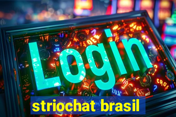 striochat brasil