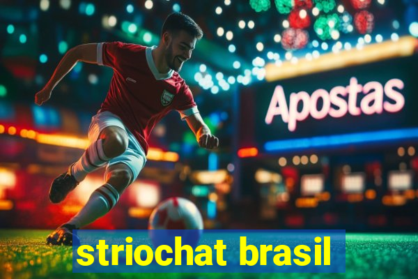 striochat brasil