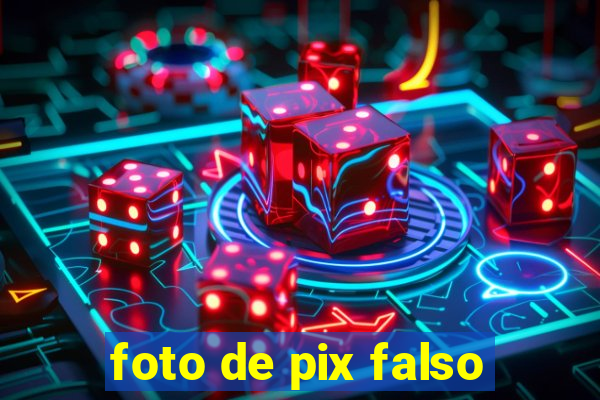 foto de pix falso
