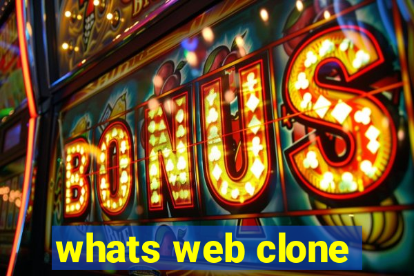 whats web clone