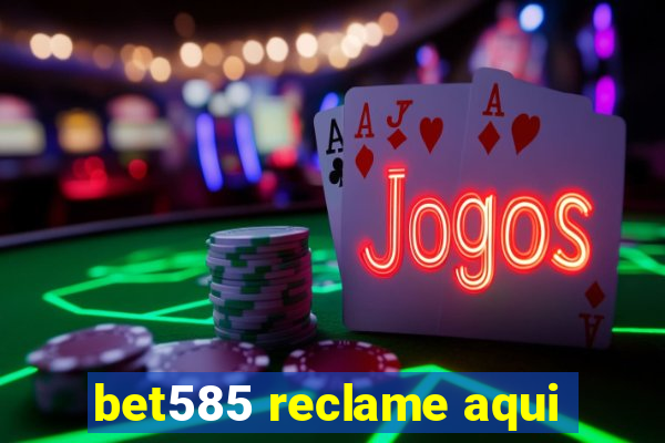 bet585 reclame aqui