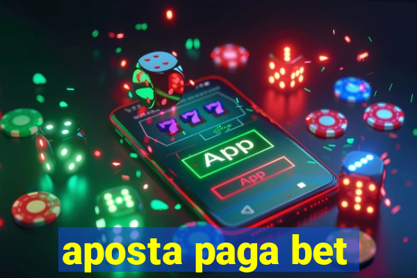 aposta paga bet