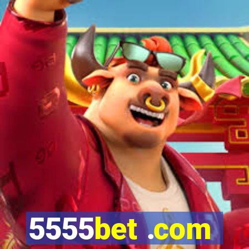 5555bet .com