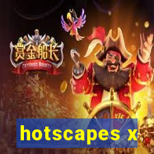 hotscapes x