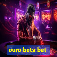 ouro bets bet