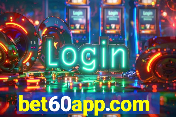 bet60app.com