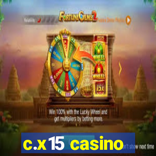 c.x15 casino