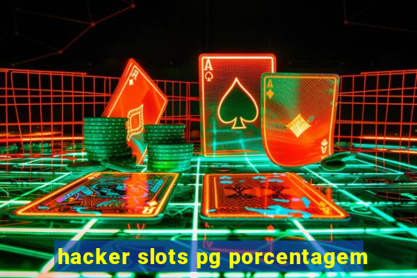 hacker slots pg porcentagem