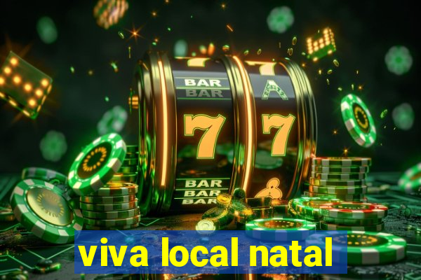 viva local natal