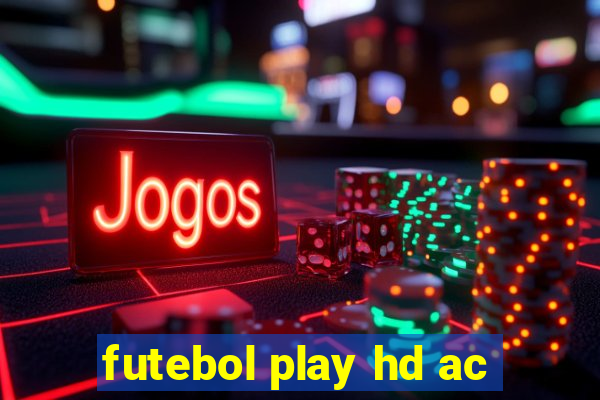 futebol play hd ac