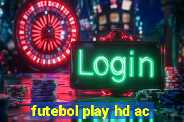 futebol play hd ac
