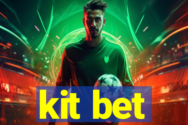 kit bet
