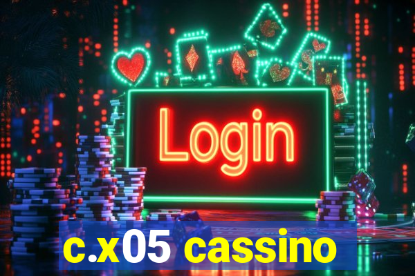c.x05 cassino