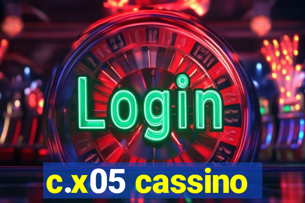 c.x05 cassino