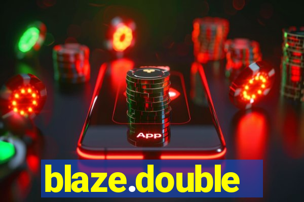 blaze.double