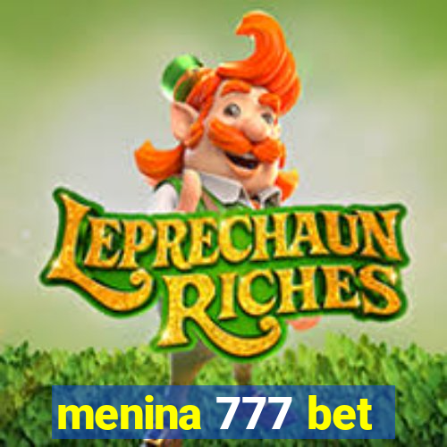 menina 777 bet