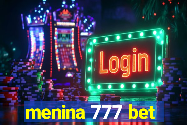menina 777 bet