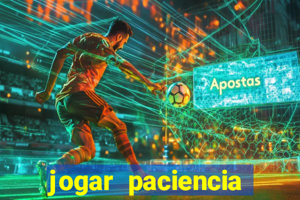 jogar paciencia haja paciencia