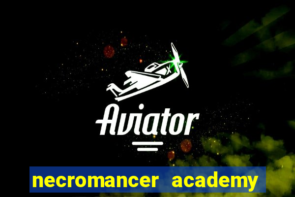 necromancer academy pt br