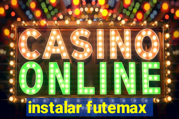 instalar futemax