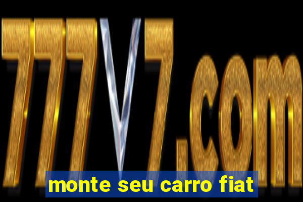 monte seu carro fiat