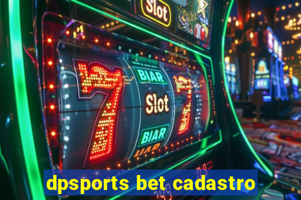 dpsports bet cadastro