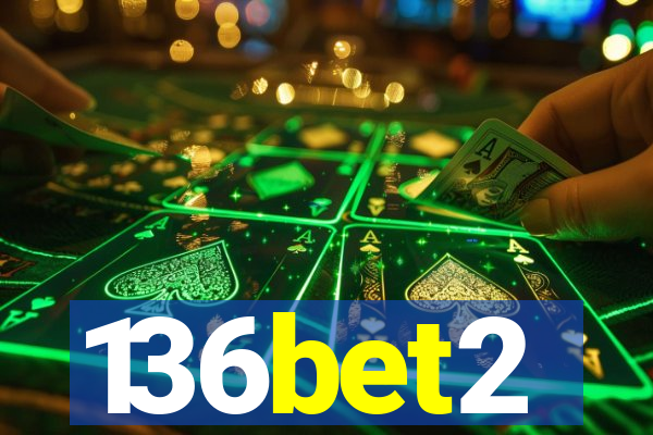 136bet2