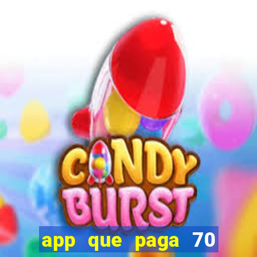 app que paga 70 reais para se cadastrar 2023