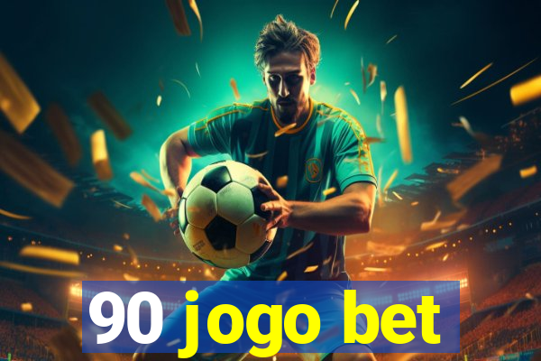 90 jogo bet