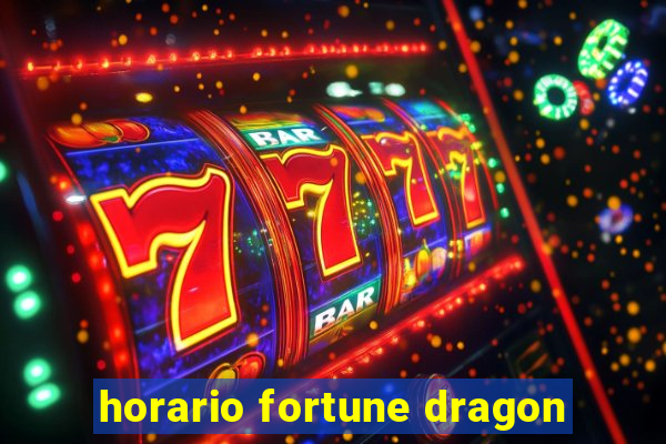 horario fortune dragon