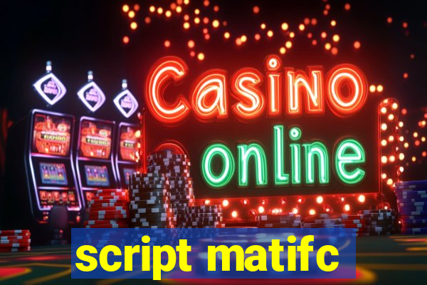 script matifc