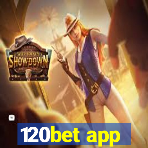 120bet app
