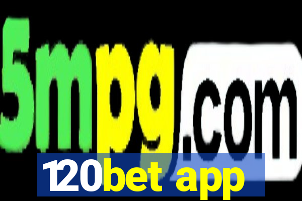 120bet app
