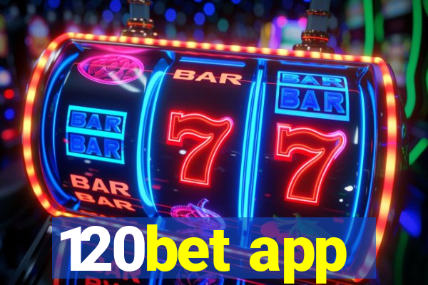 120bet app