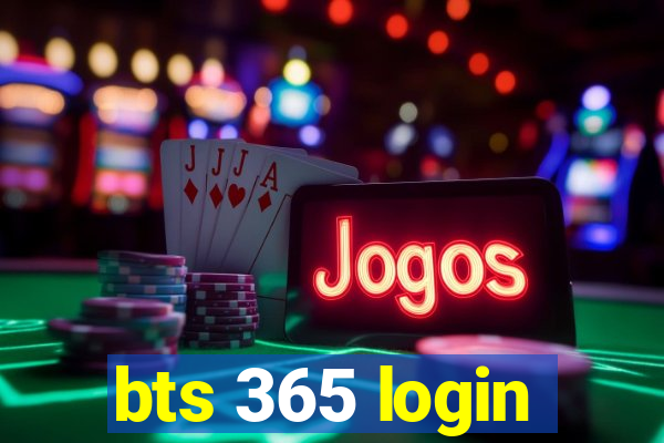 bts 365 login