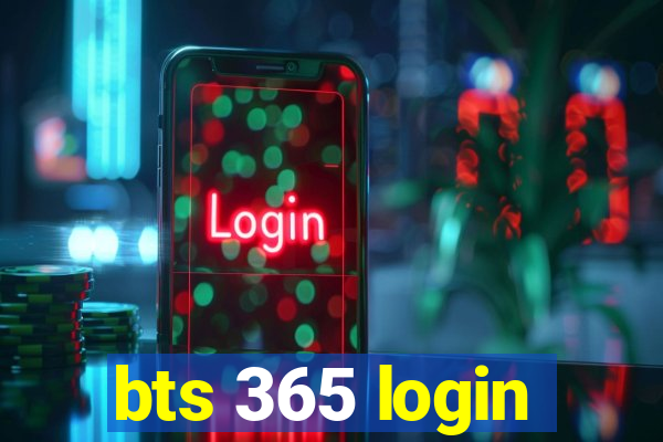 bts 365 login