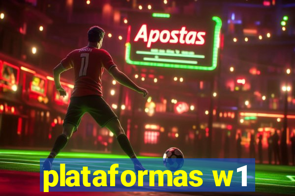 plataformas w1