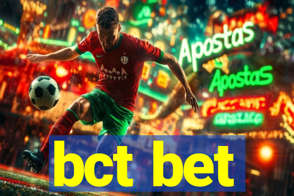 bct bet